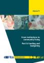 From institutions to community living - Part II: funding and budgeting