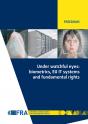 Under watchful eyes – biometrics, EU IT-systems and fundamental rights