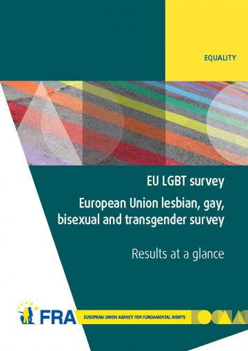 Eu Lgbt Survey European Union Lesbian Gay Bisexual And Transgender Survey Results At A Glance European Union Agency For Fundamental Rights