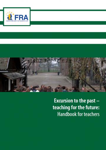 Excursion To The Past Teaching For The Future Handbook For Teachers European Union Agency For Fundamental Rights